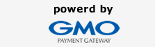 powered by GMO PAYMENT GATEWAY